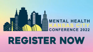 Mental Health Kansas City - Registration Now